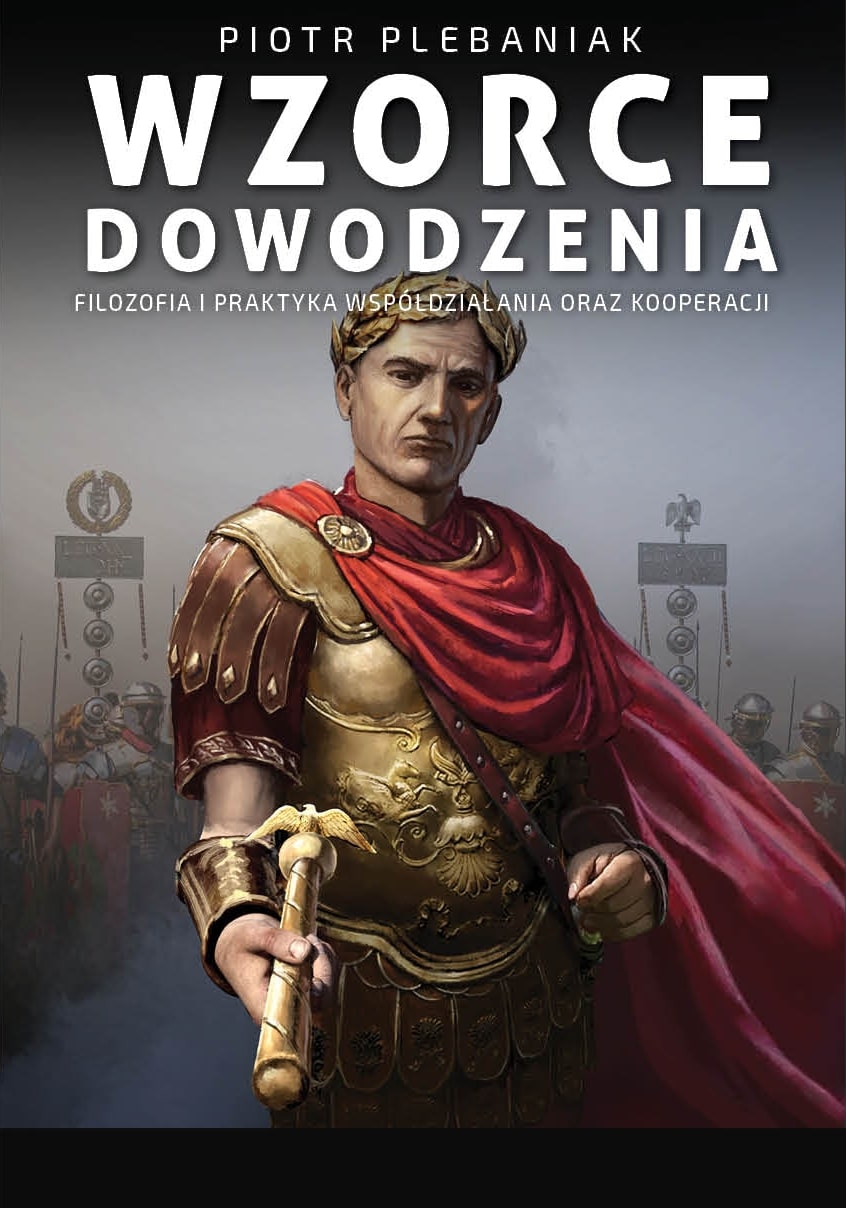  | Piotr Plebaniak, Wzorce dowodzenia 